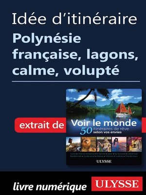 cover image of Idée d'itinéraire Polynésie française lagons, calme, volupté